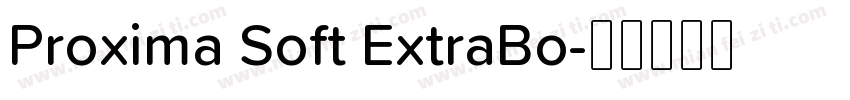 Proxima Soft ExtraBo字体转换